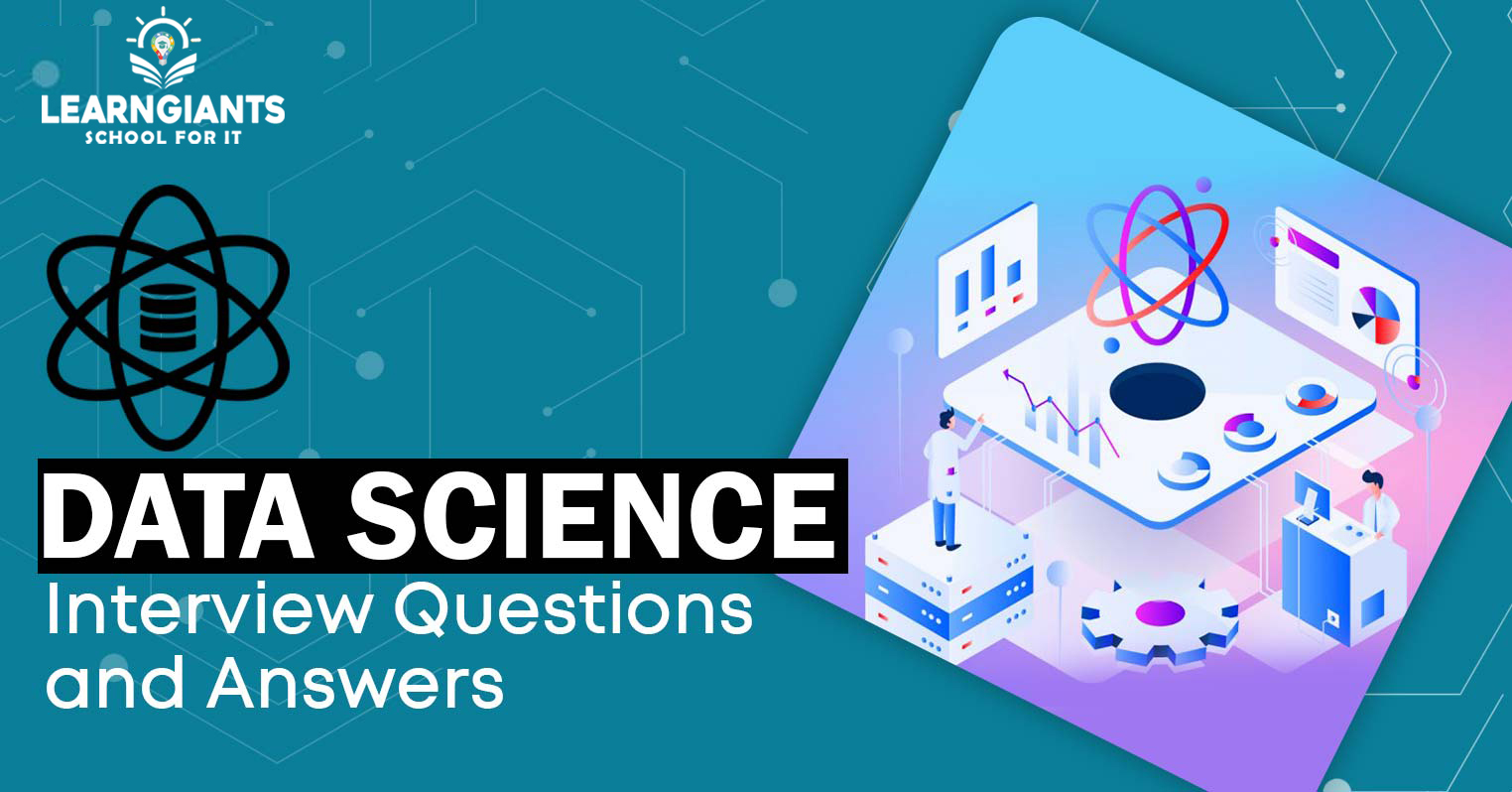 Data Science Interview Questions and Answers